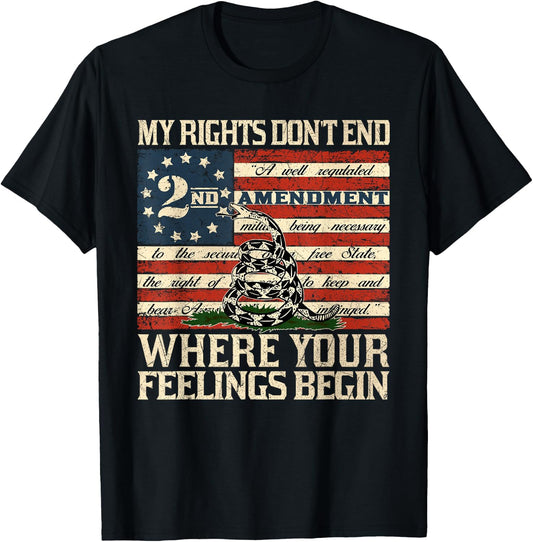 My Rights Don't End Where Your Feelings Begin T-Shirt - T-Shirt | Black