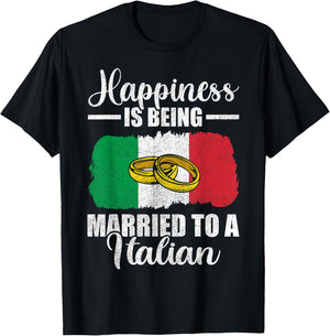 Happiness Is Being Married To An Italian Wedding Men Women T-Shirt - T-Shirt | Black