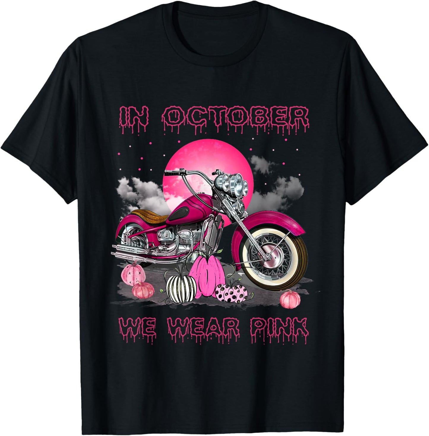 In October We Wear Pink Motorcycle Breast Cancer Bikers T-Shirt - T-Shirt | Black