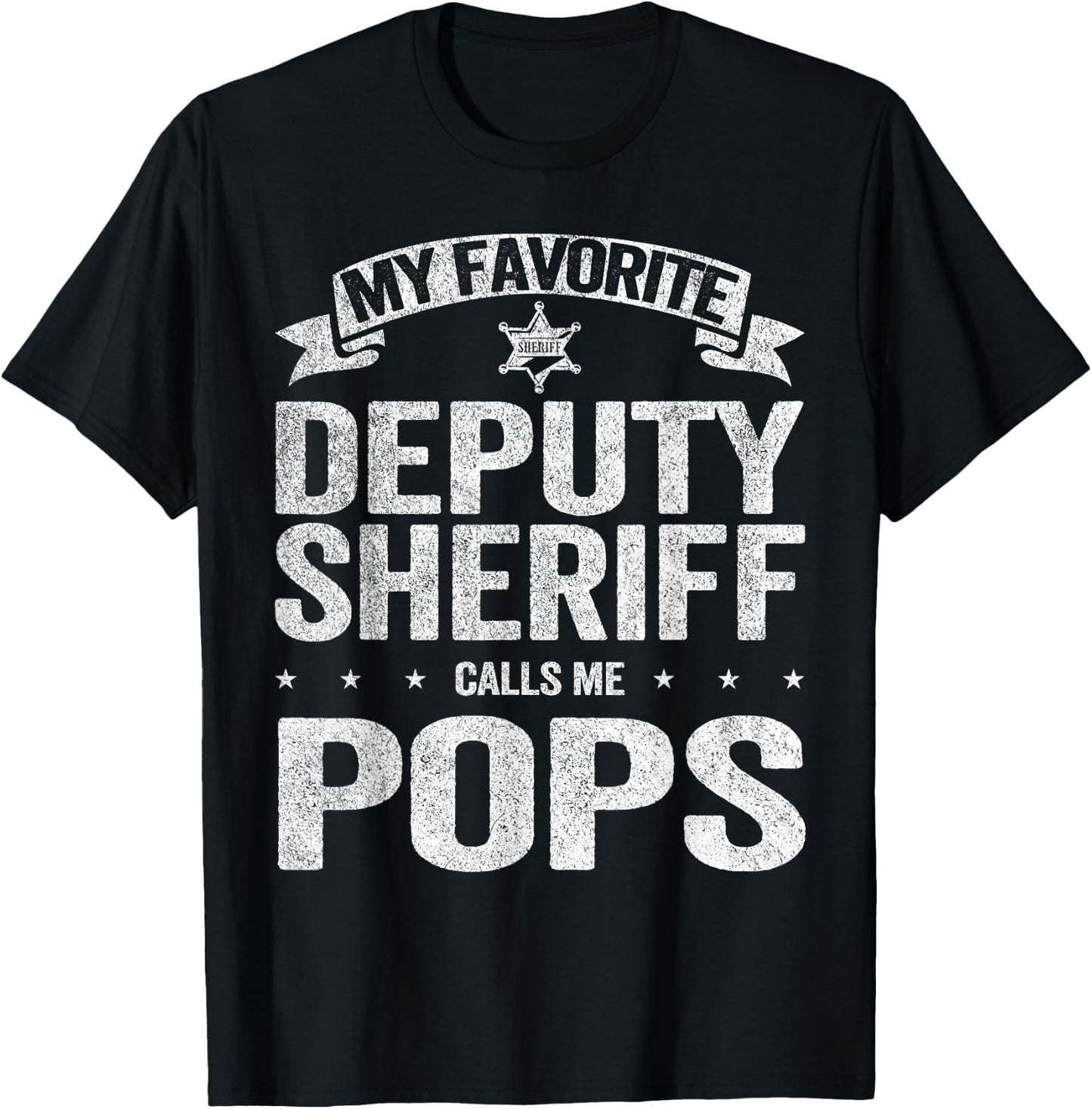 My Favorite Deputy Sheriff Calls Me Pops Grandpa T-Shirt - T-Shirt | Black