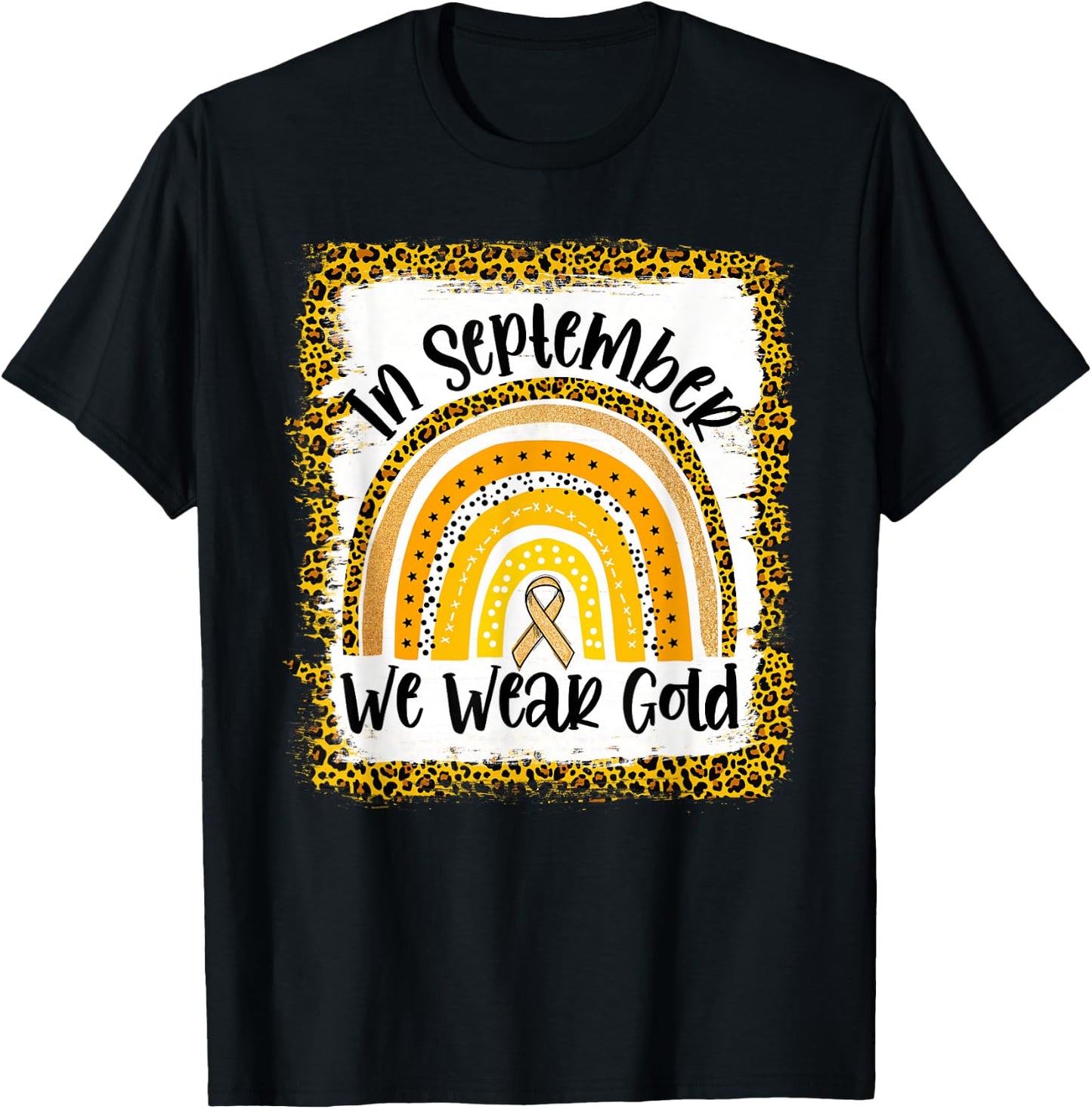 In September We Wear Gold Rainbow Childhood Cancer Awareness T-Shirt - T-Shirt | Black