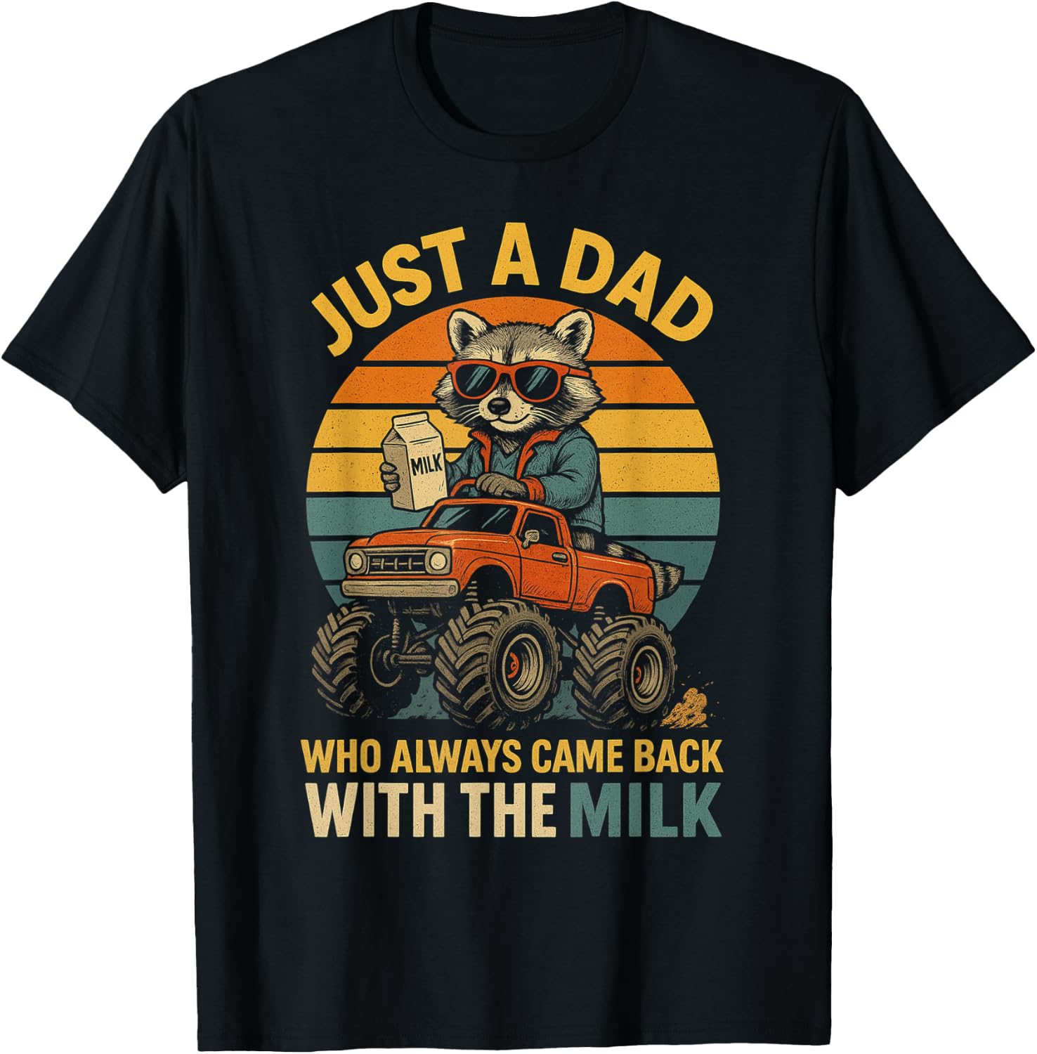 Just A Dad Who Always Came Back Funny Father's Day for Dad T-Shirt - T-Shirt | Black