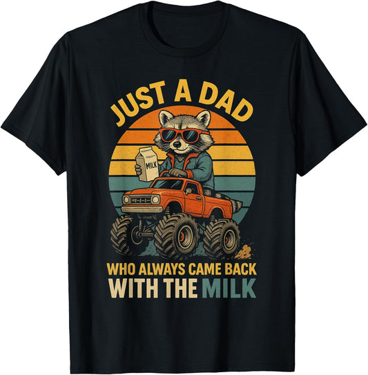 Just A Dad Who Always Came Back Funny Father's Day for Dad T-Shirt - T-Shirt | Black