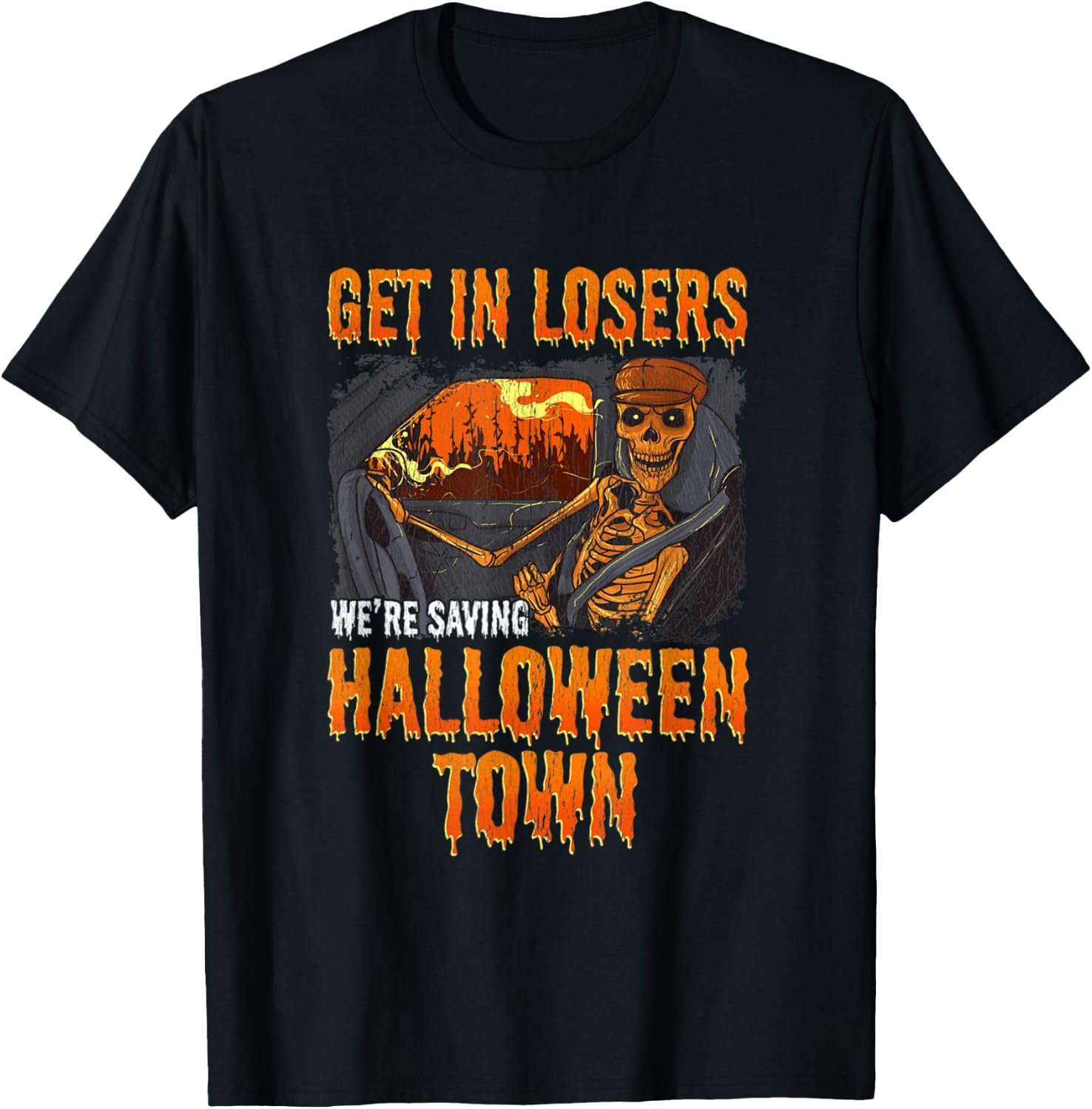 Get In Losers We're Saving Halloween Town Skeleton T-Shirt - T-Shirt | Black
