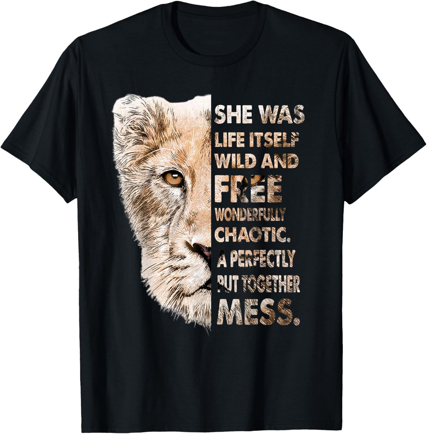 She Was Life Itself Wild And Free Lioness T-Shirt - T-Shirt | Black