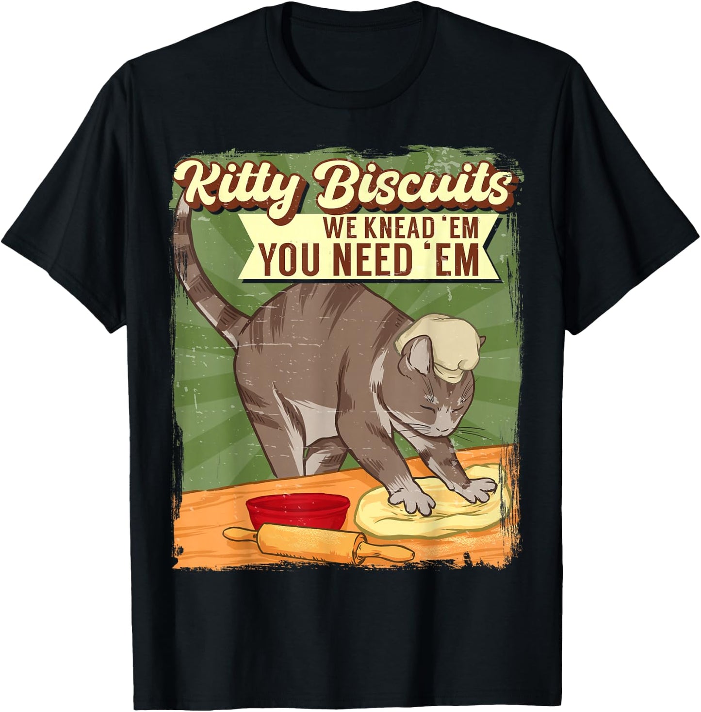 Kitty Biscuits We Knead Em You Need Em Cat Lover Baker T-Shirt - T-Shirt | Black