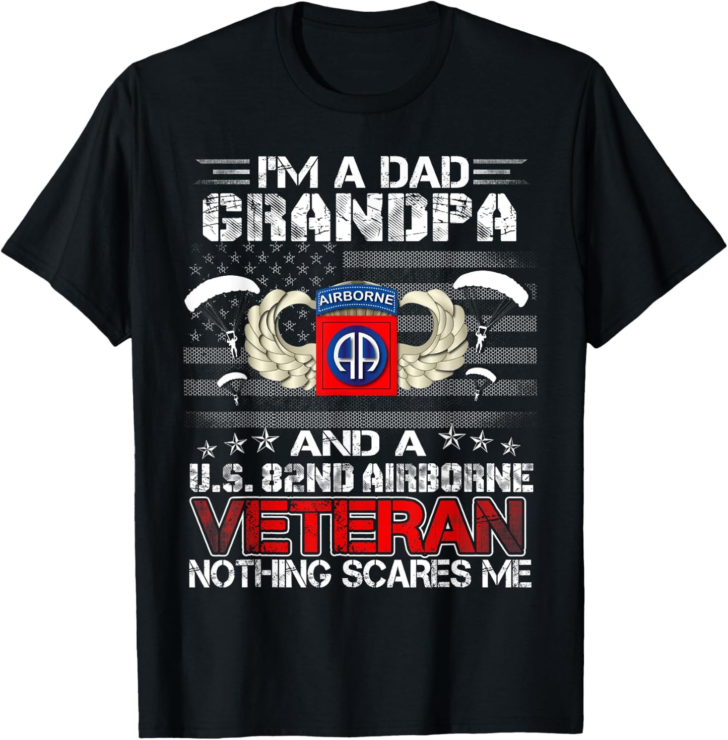 I'm A Dad Grandpa And A 82nd Airborne Veteran Father's Day T-Shirt - T-Shirt | Black