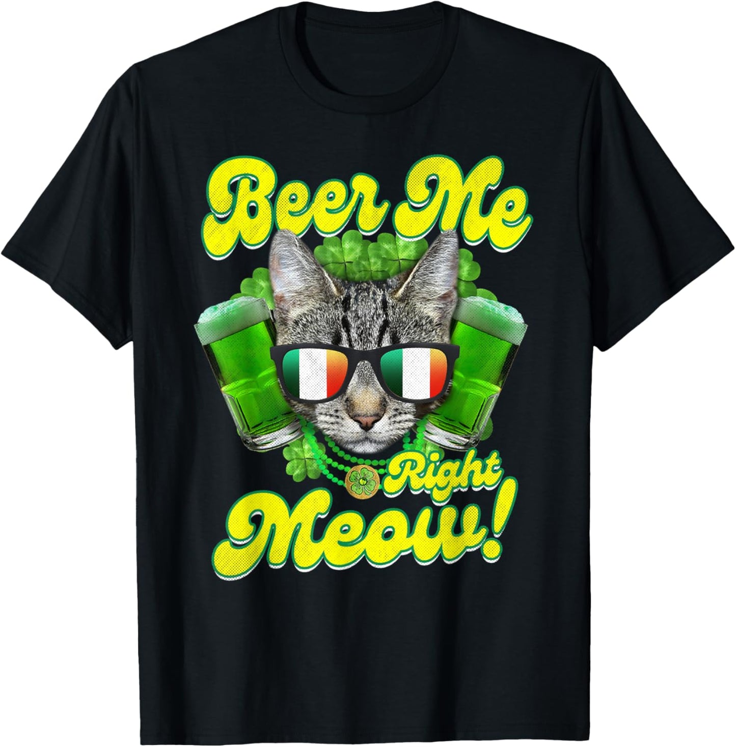Beer Me Right Meow Irish Cat Glasses Lucky Shamrock Beer Men Women T-Shirt - T-Shirt | Black