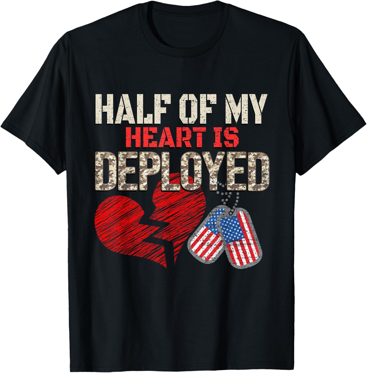 Half My Heart Is Deployed Military Mom Dad Camo Heart Flag T-Shirt - T-Shirt | Black