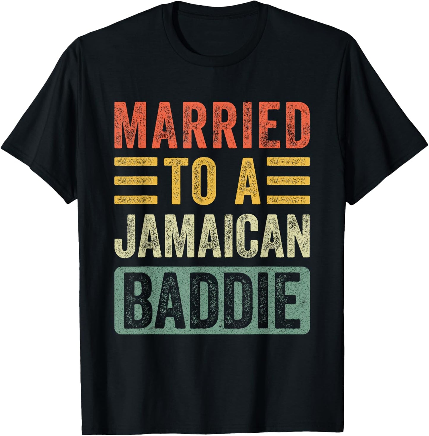 Married to a Jamaican Baddie Funny Husband Wife T-Shirt - T-Shirt | Black