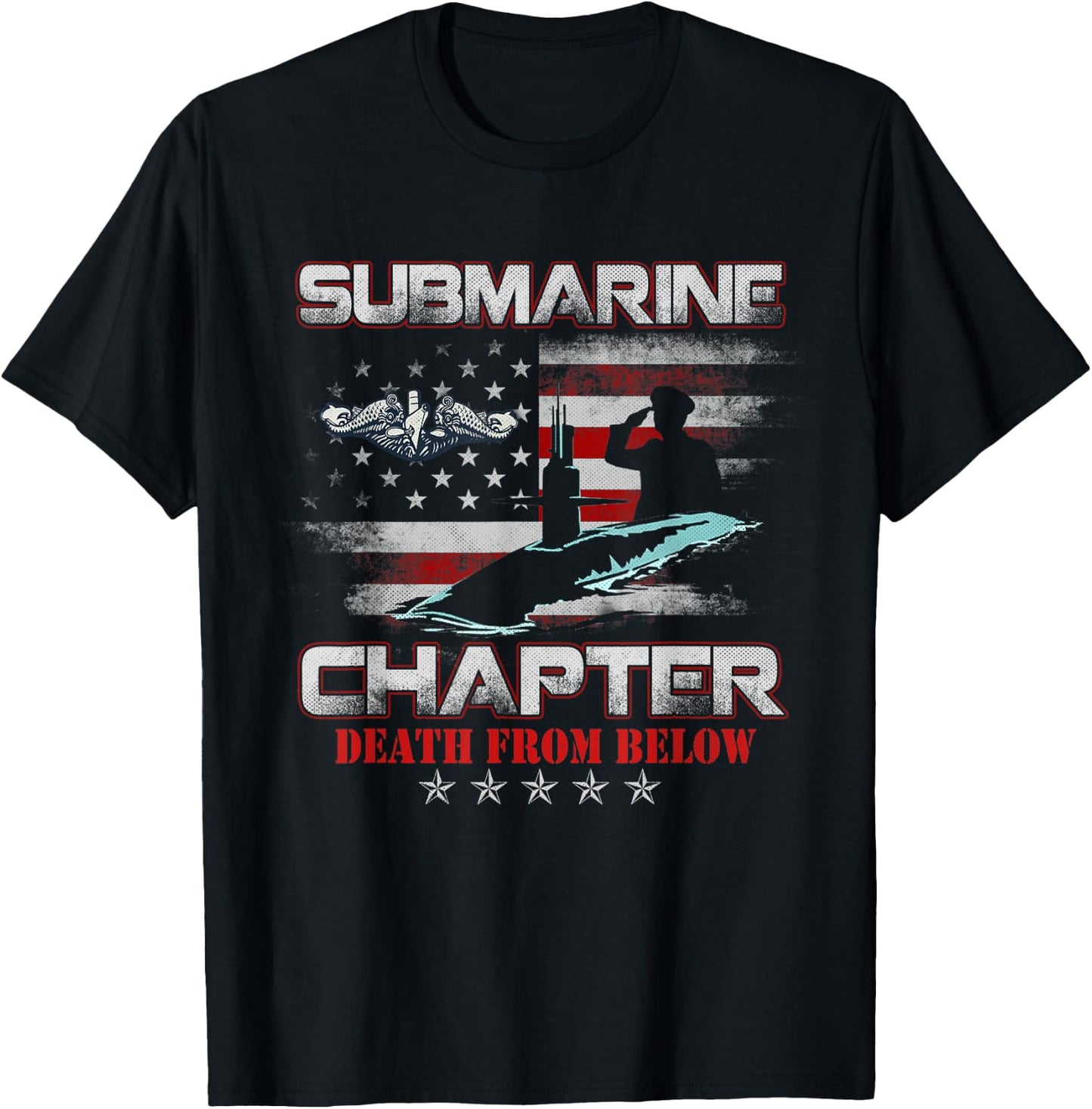 Submarine Chapter Silent Service Veteran Death From Below T-Shirt - T-Shirt | Black