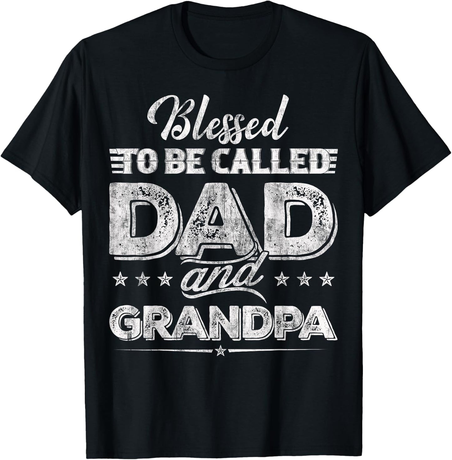 Blessed To be Called Dad And Grandpa Funny Father's Day idea T-Shirt - T-Shirt | Black