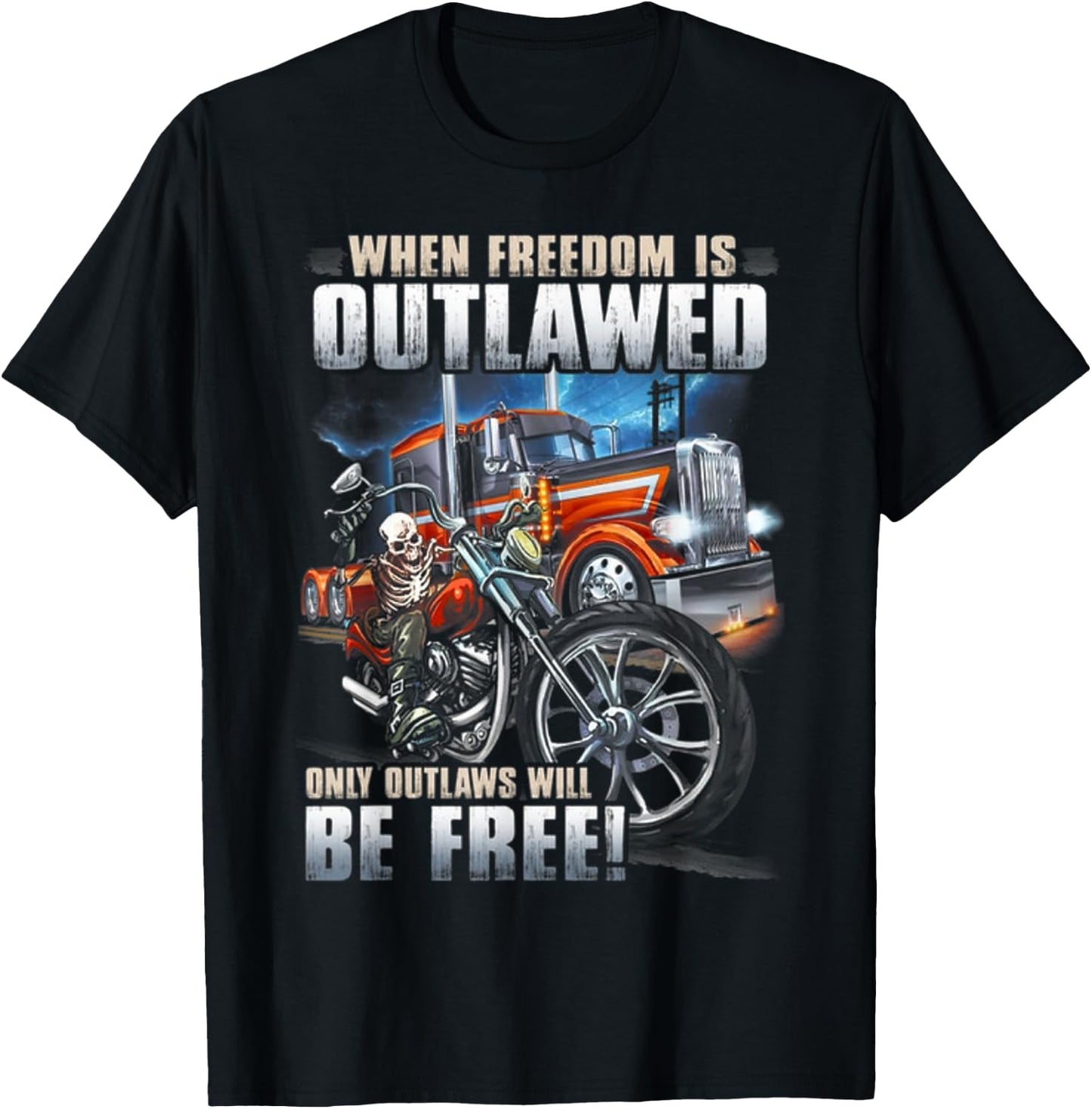 When Freedom Is Outlawed Only Outlaws Will Be Free T-Shirt - T-Shirt | Black