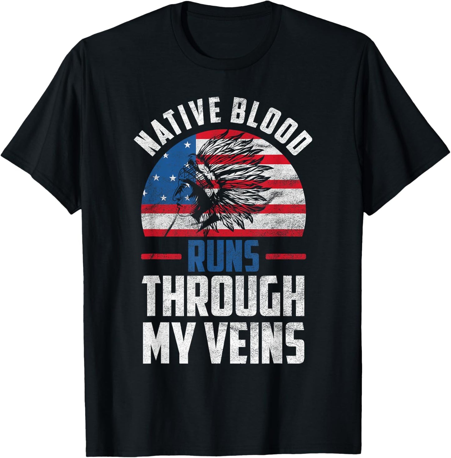 Native Blood Runs Through My Veins Native American America T-Shirt - T-Shirt | Black