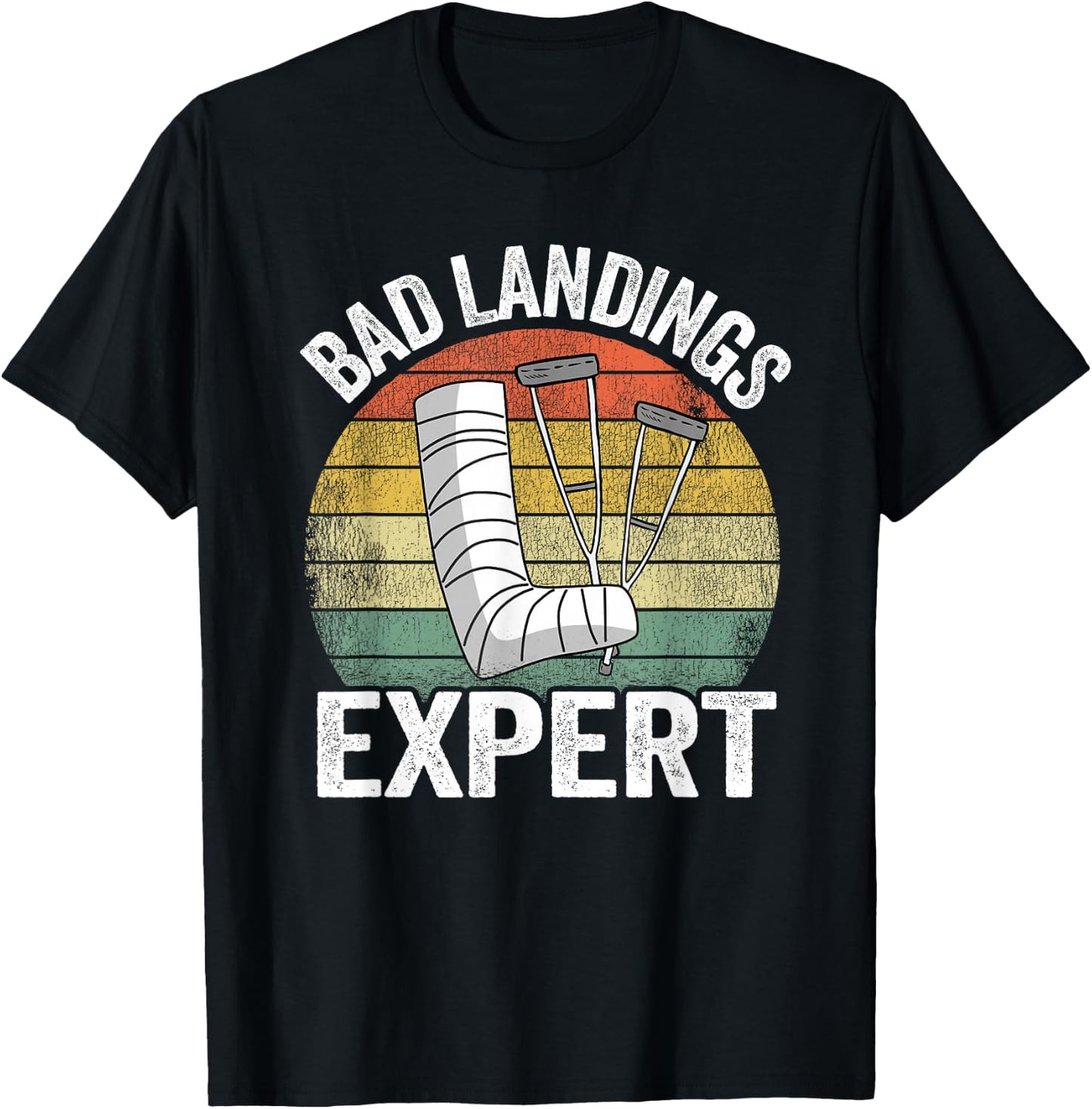 Bad Landings Expert Kids Get Well Injury Broken Leg Surgery T-Shirt - T-Shirt | Black