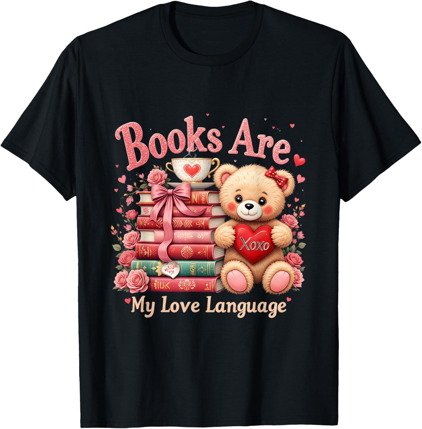 Books Are My Love Language Teddy Bear Book Lovers Valentine T-Shirt - T-Shirt | Black