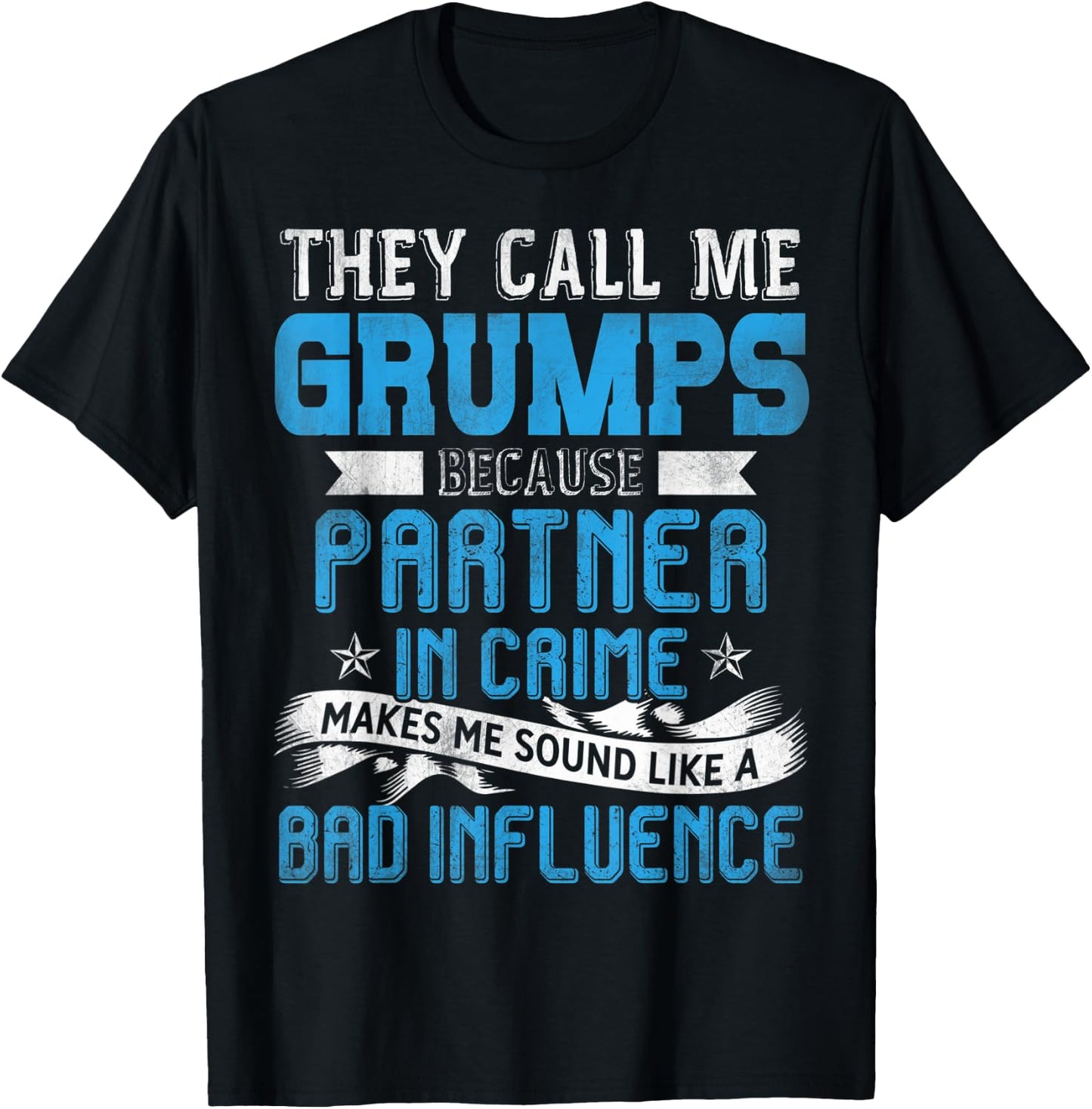 They Call Me Grumps Partner In Crime Fathers Day T-Shirt - T-Shirt | Black