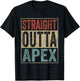 Retro Apex Clothing Straight Outta Apex T-Shirt - T-Shirt | Black