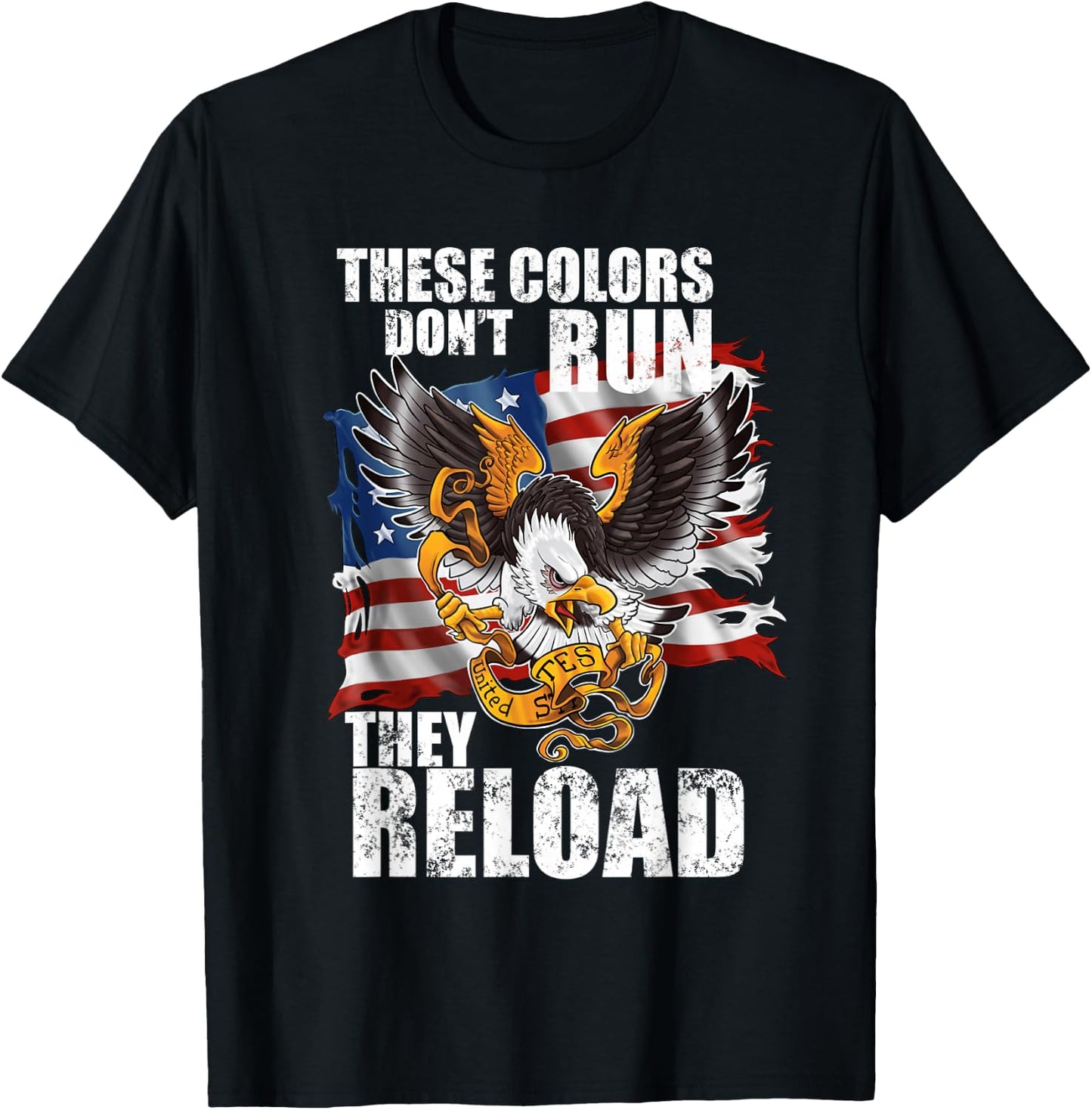Patriotic I American Flag I USA Colors Dont Run They Reload T-Shirt - T-Shirt | Black