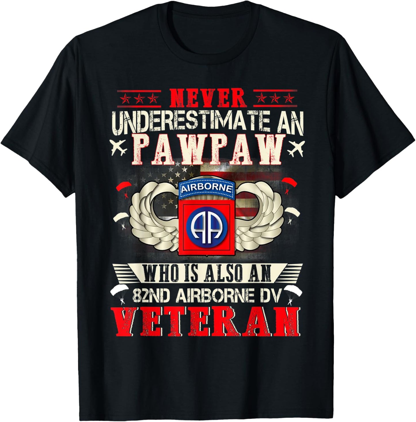 Never Undertimate An Pawpaw 82nd Airborne Paratrooper T-Shirt - T-Shirt | Black