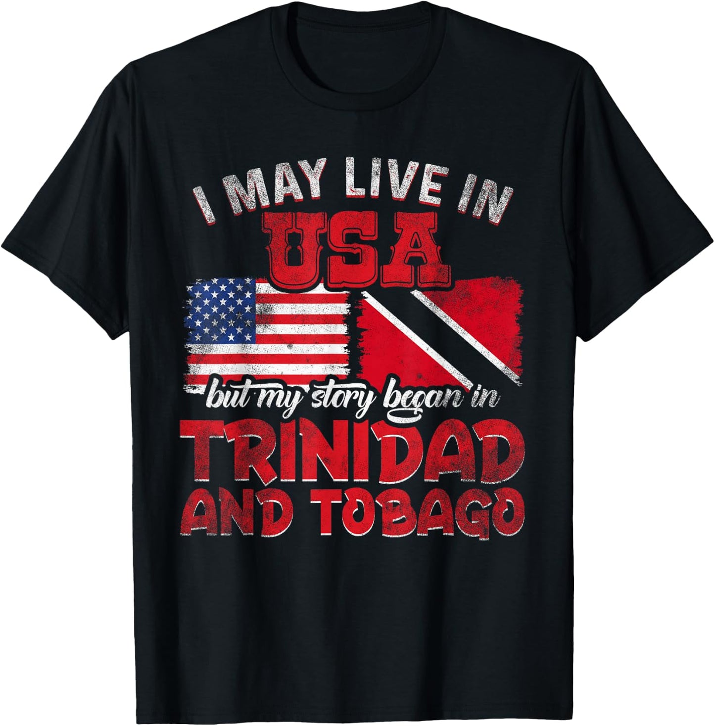My Story Began in Trinidad and Tobago T-Shirt - T-Shirt | Black