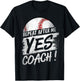 Repeat After Me Yes Coach T shirt Baseball Funny Sport Gifts T-Shirt - T-Shirt | Black