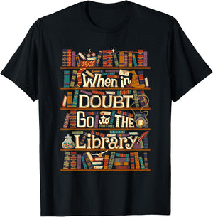 When In Doubt Go To The Library Idea For Lovers Book Reading T-Shirt - T-Shirt | Black