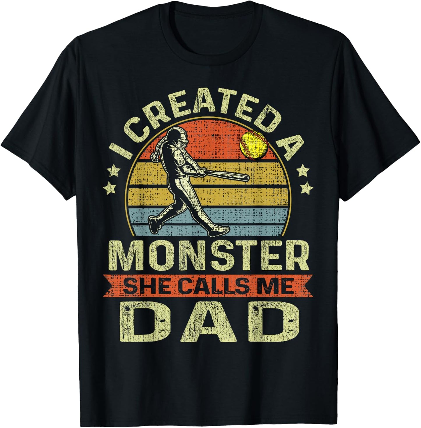 Father's Day Softball I Created A Monster She Calls Me Dad T-Shirt - T-Shirt | Black