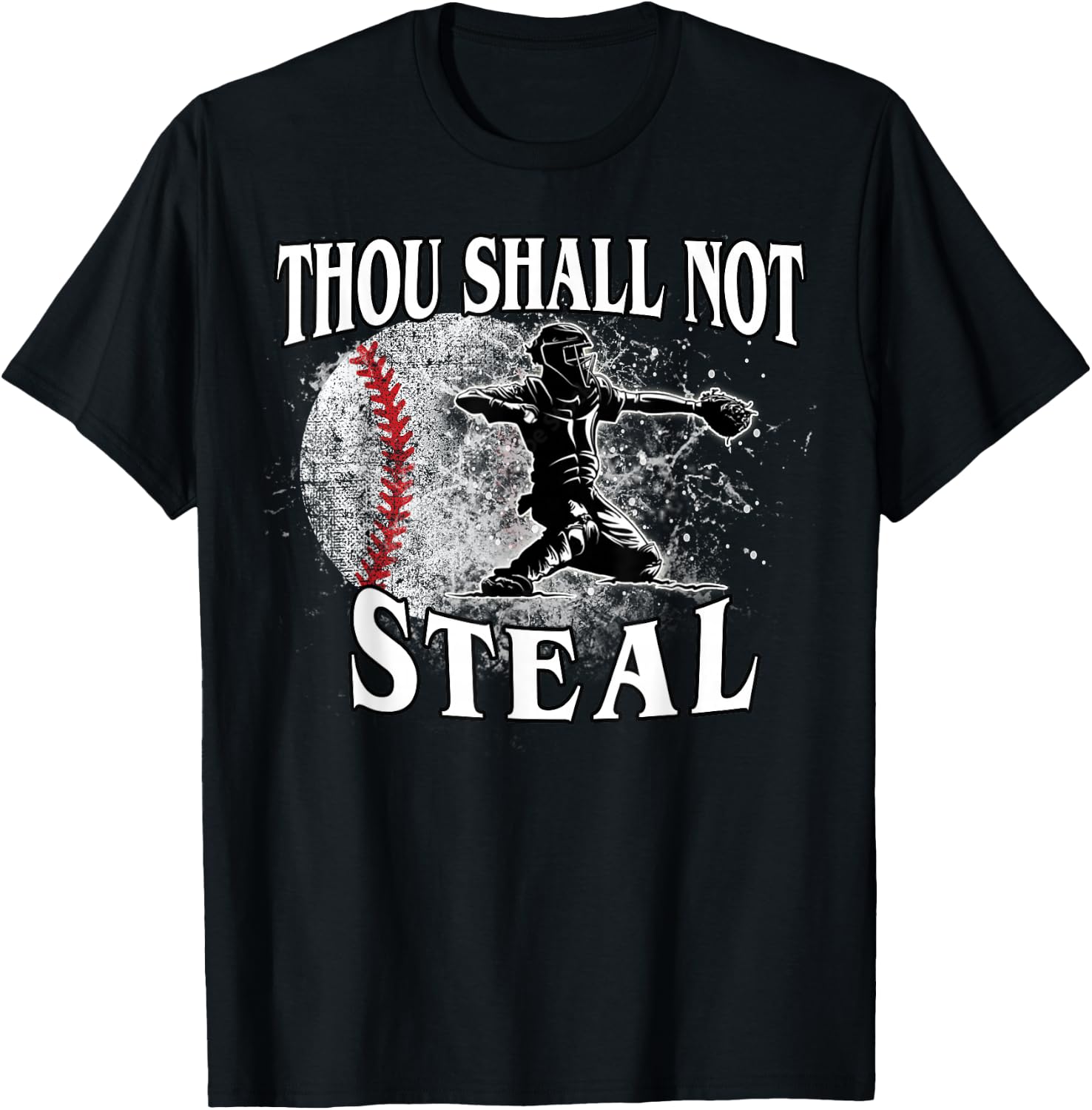 Baseball Catcher Thou Shall Not Steal T-Shirt - T-Shirt | Black
