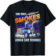 She Only Smokes When She Drinks T-Shirt - T-Shirt | Black