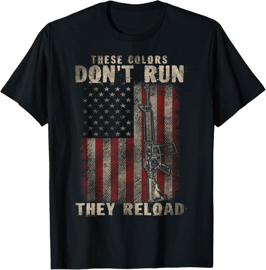 These-Colors Don't Run They Reload, Gun.s With USA Flag Men T-Shirt - T-Shirt | Black