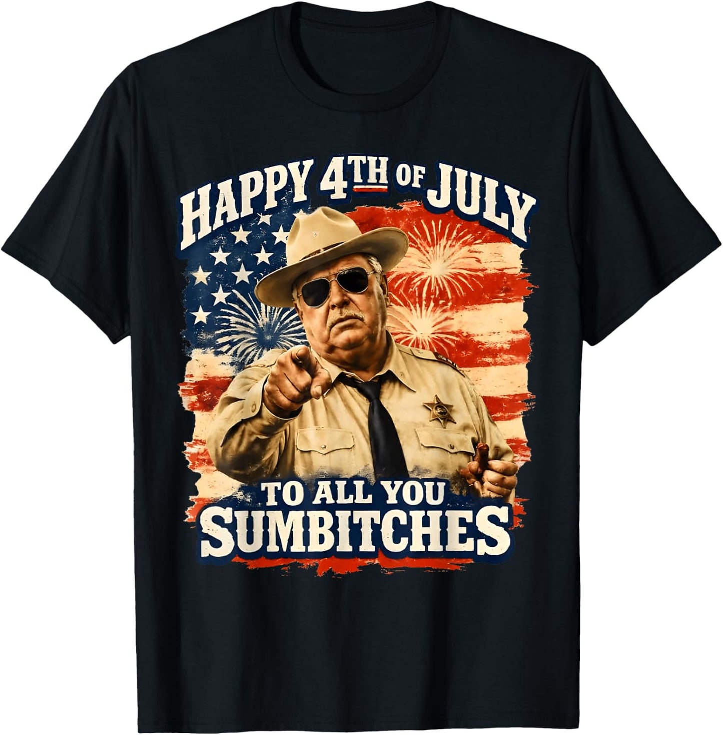 Happy 4th of July to All You Sumbitches Patriotic American T-Shirt - T-Shirt | Black