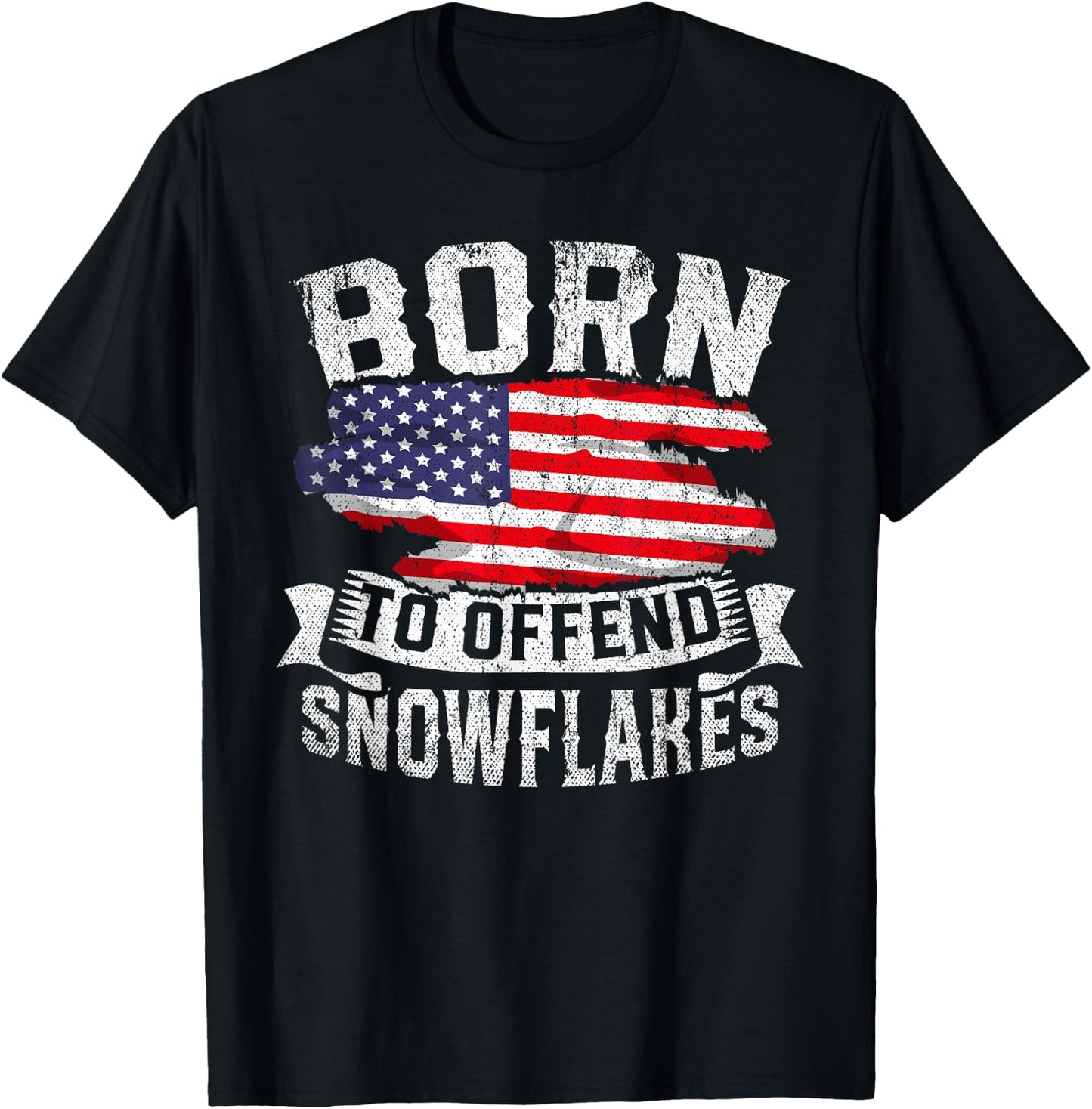 Born to Offend Snowflakes US Flag Funny American Republican T-Shirt - T-Shirt | Black