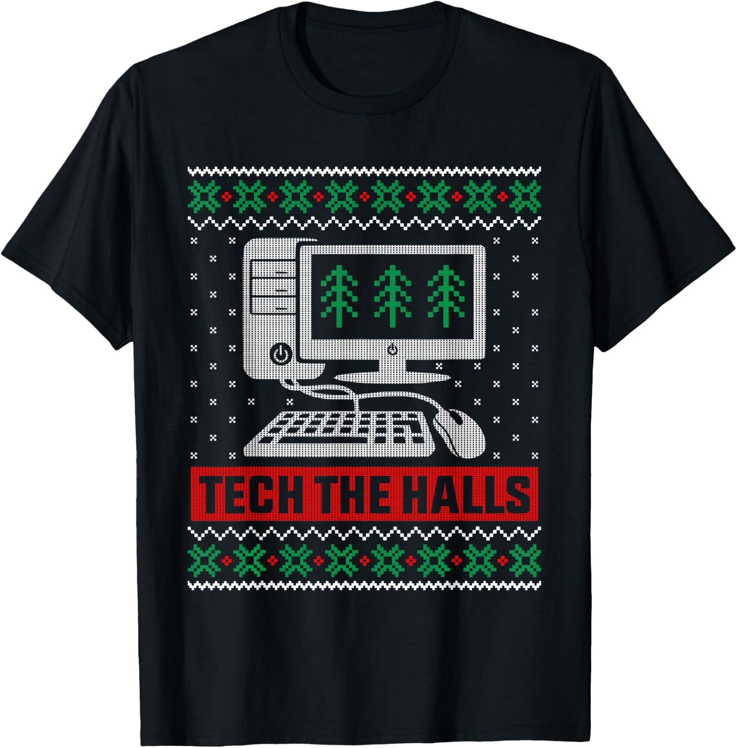 Funny Tech The Halls Computer Geek Ugly Christmas Sweater T-Shirt - T-Shirt | Black