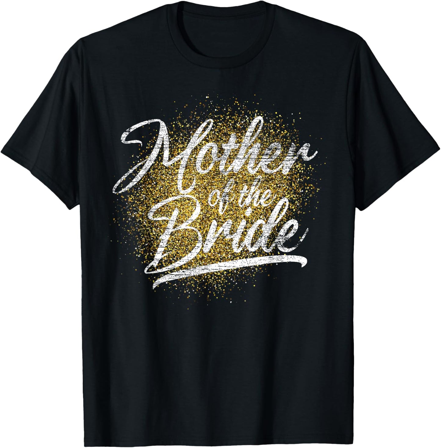 Mother Of The Bride Bridal Shower Bride Party Bride T-Shirt - T-Shirt | Black