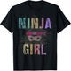 I'm NINJA GIRL I Want To Be Spy Wear A Mask Forget Princess T-Shirt - T-Shirt | Black