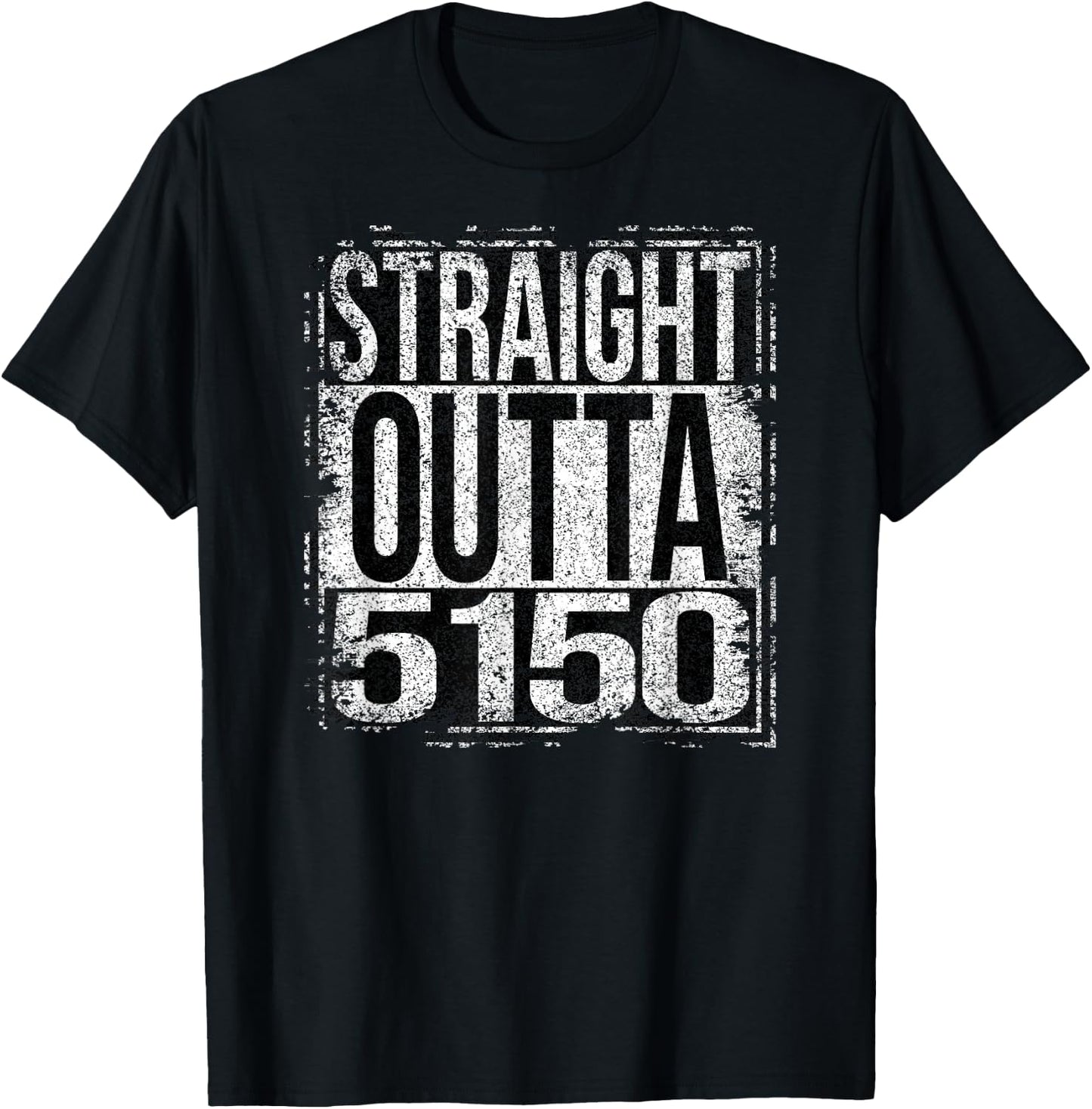 Straight Outta 5150 grungy style T-Shirt - T-Shirt | Black