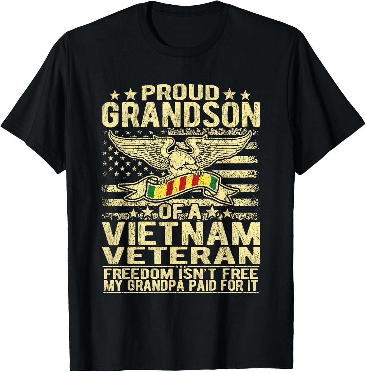 Freedom Isn't Free Proud Grandson Of A Vietnam Veteran Gift T-Shirt - T-Shirt | Black