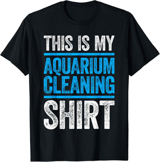 This Is My Aquarium Cleaning Shirt Shirt Aquarium Lover T-Shirt - T-Shirt | Black