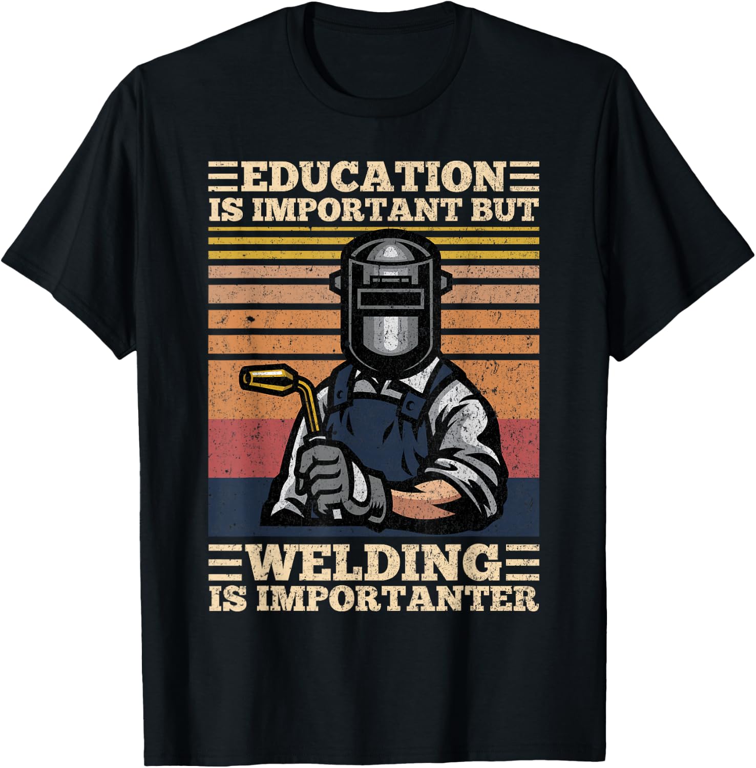 Education Is Important But Welding Is Importanter Distressed T-Shirt - T-Shirt | Black