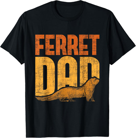 Ferret Dad - Zoo Animal Lover Ferret Lover T-Shirt - T-Shirt | Black