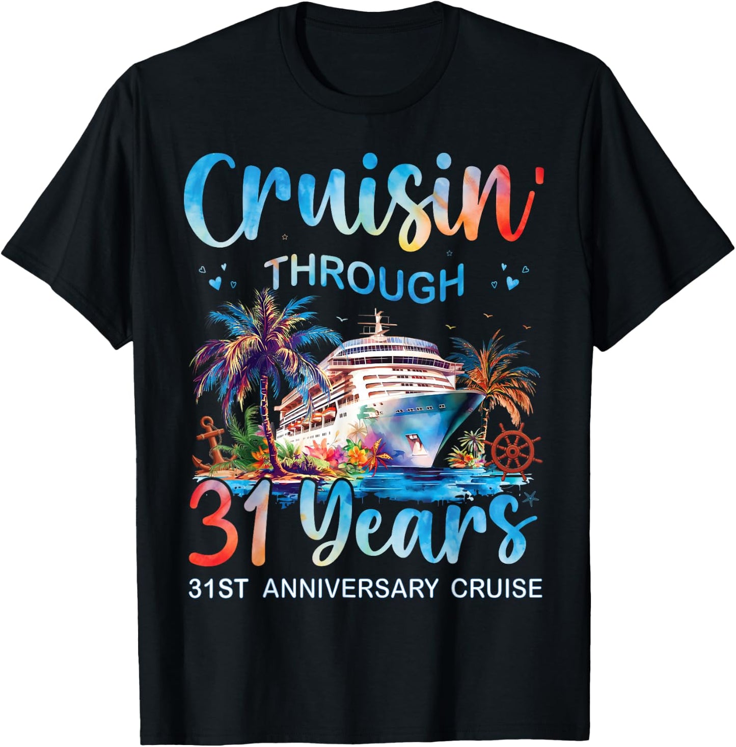 Cruisin Through 31 Years 31st Anniversary Cruise Trip Couple T-Shirt - T-Shirt | Black