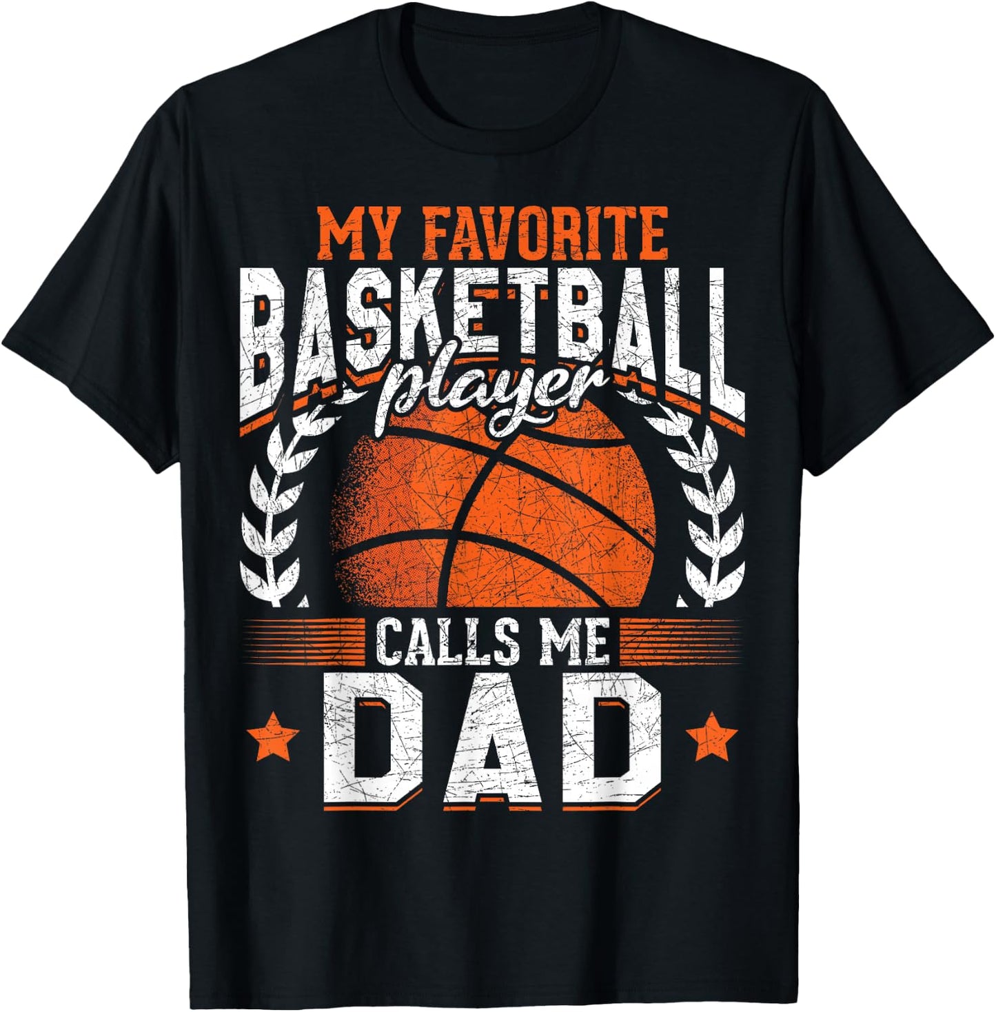 My Favorite Basketball Player Calls Me Dad Basketball T-Shirt - T-Shirt | Black
