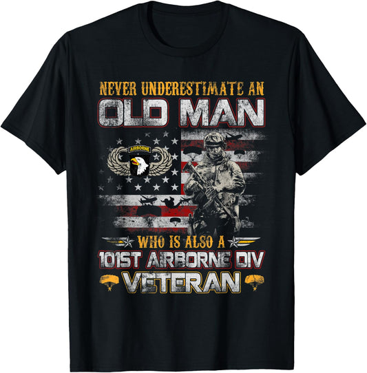 Never Underestimate an Old Man 101st Airborne Veteran Gifts T-Shirt - T-Shirt | Black
