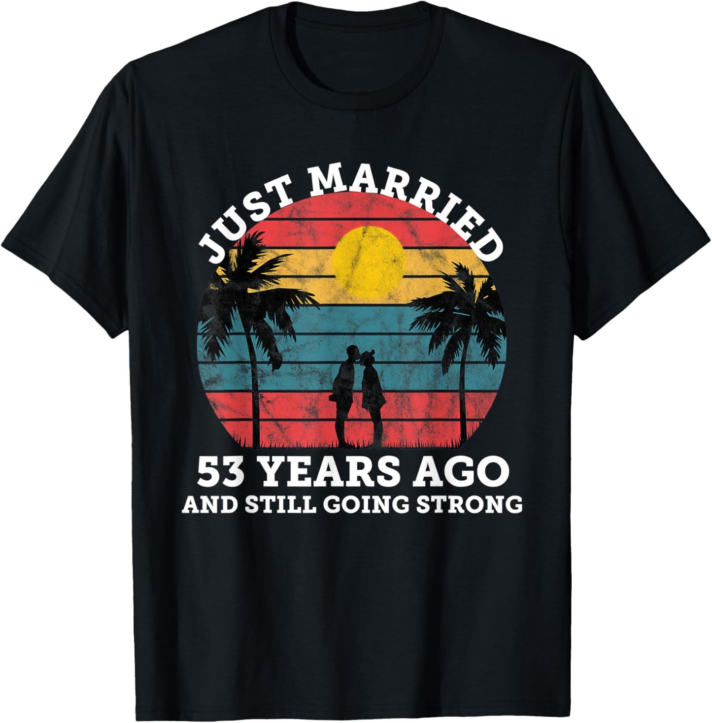 Matching wedding anniversary couple married 53 years ago T-Shirt - T-Shirt | Black