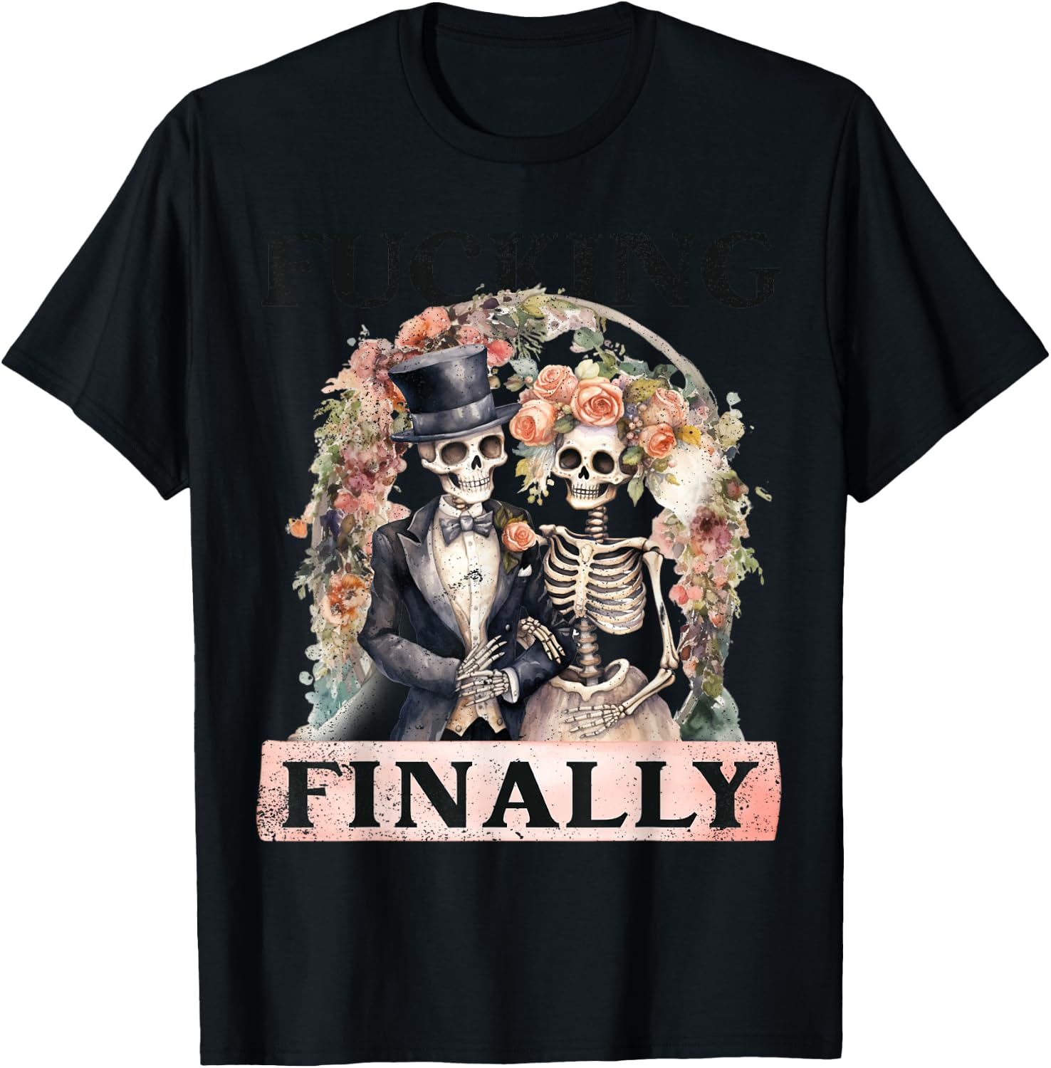 Fucking Finally Bridesmaid Skeleton Bride Groom Halloween T-Shirt - T-Shirt | Black