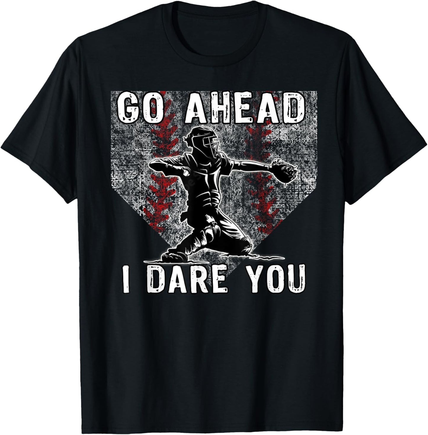 Baseball Catcher Go Ahead I Dare You Home Plate T-Shirt - T-Shirt | Black