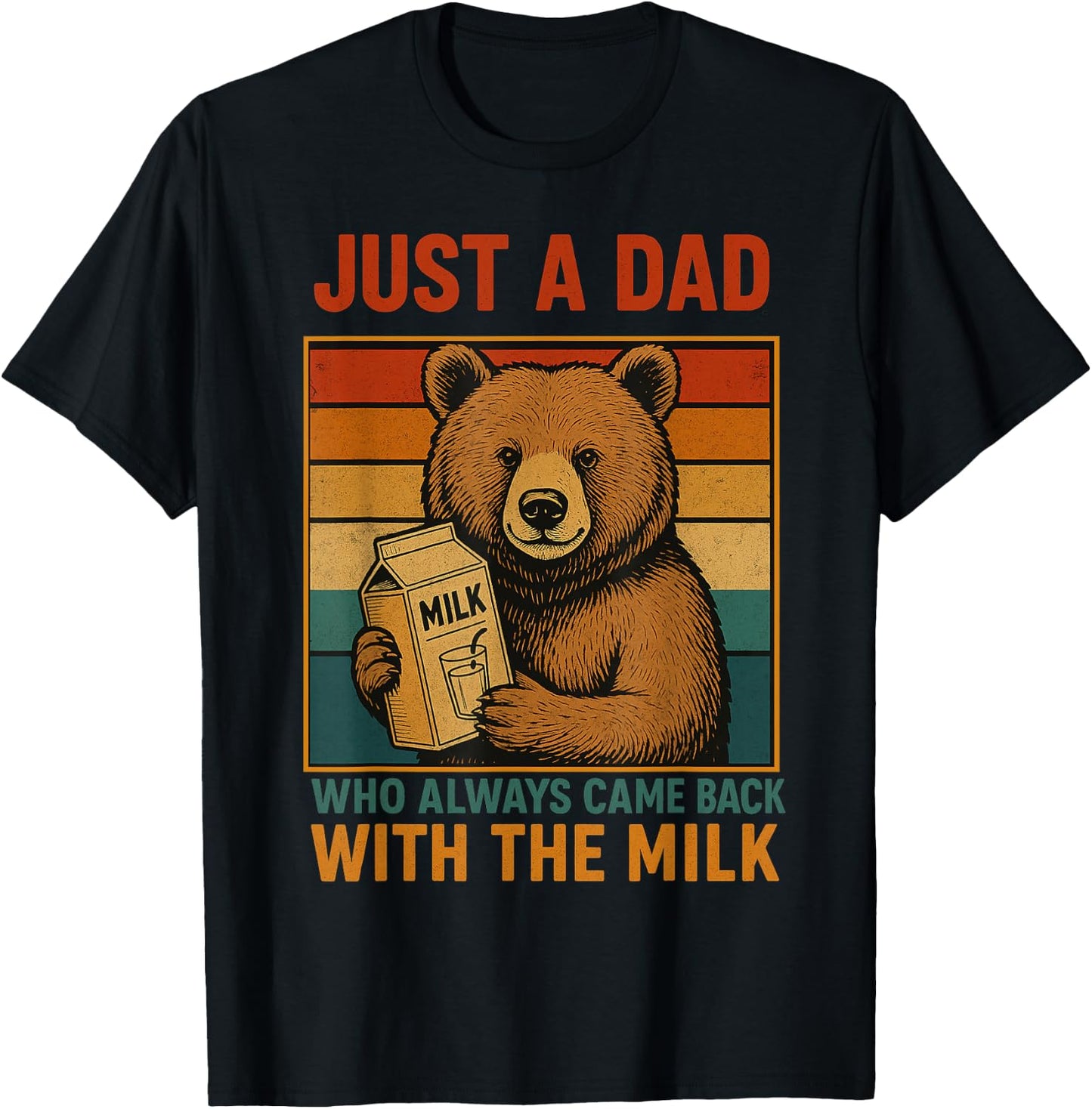 Just a Dad Who Always Came Back Father's Day Dad Funny Men T-Shirt - T-Shirt | Black