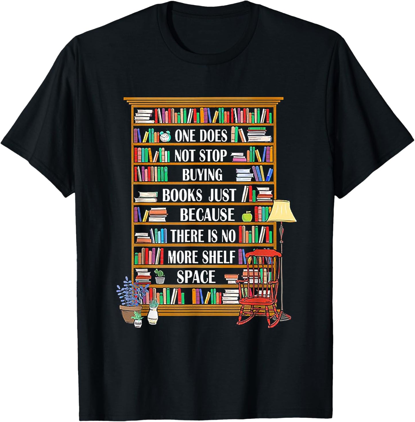 One Does Not Stop Buying Books Bookworm Reading Gift T-Shirt - T-Shirt | Black