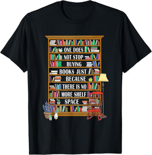 One Does Not Stop Buying Books Bookworm Reading Gift T-Shirt - T-Shirt | Black